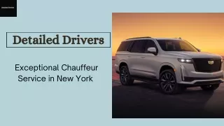 Top-Notch Exceptional Chauffeur Service in NYC by Detailed Drivers