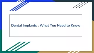 Dental Implants _ What You Need to Know