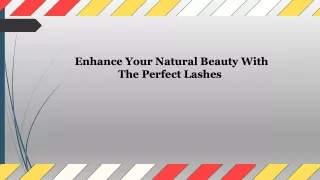 Enhance Your Natural Beauty With The Perfect Lashes