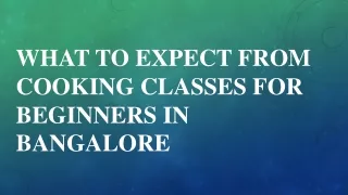 What to Expect from Cooking Classes for Beginners in Bangalore