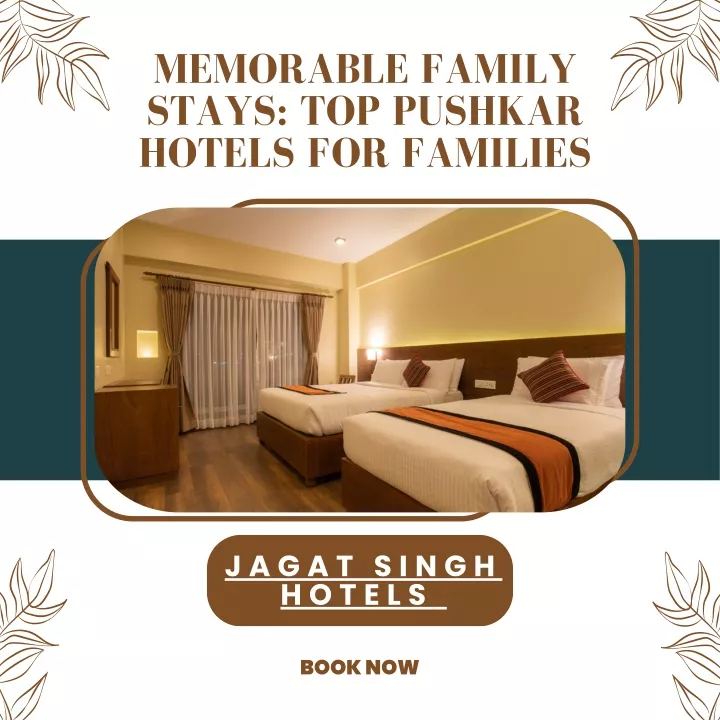 memorable family stays top pushkar hotels