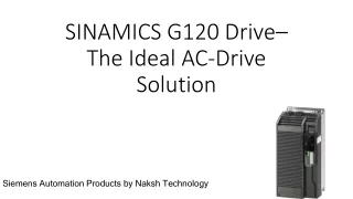 Siemens SINAMICS G120 Drive- The Perfect AC-Drive Solution
