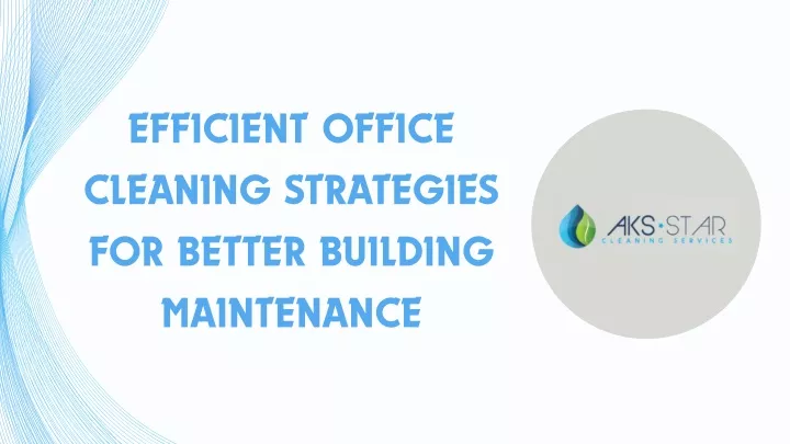 efficient office cleaning strategies for better