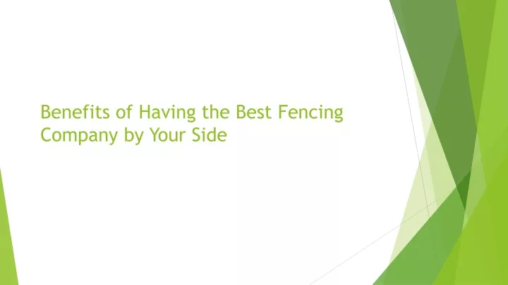 benefits of having the best fencing company by your side