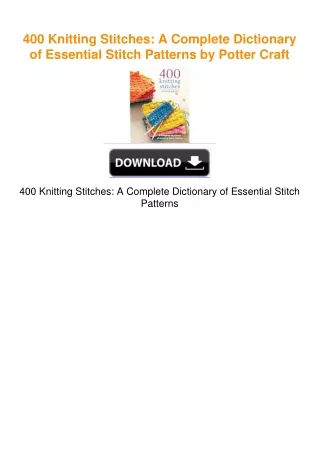 400 Knitting Stitches: A Complete Dictionary of Essential Stitch Patterns