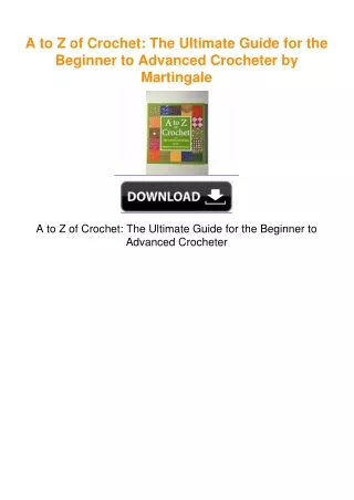 A to Z of Crochet: The Ultimate Guide for the Beginner to Advanced