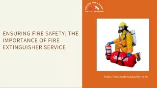 Ensuring Fire Safety The Importance of Fire Extinguisher Service