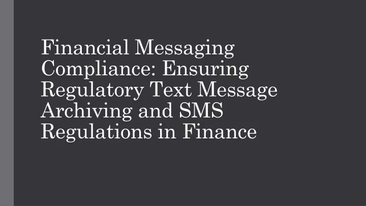 financial messaging compliance ensuring