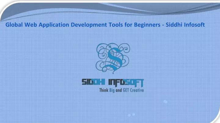 global web application development tools for beginners siddhi infosoft