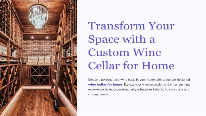 transform your space with a custom wine cellar