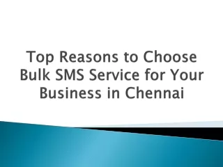 Top Reasons to Choose Bulk SMS Service for Your Business in Chennai