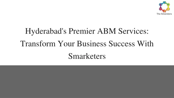 hyderabad s premier abm services transform your business success with smarketers