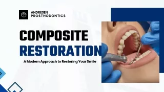 Composite Restoration - A Modern Approach to Restoring Your Smile