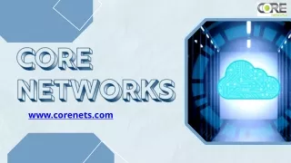 Core Networks: The Leading Provider of Connectivity in New Orleans