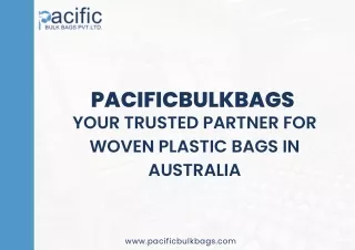 PacificBulkBags: Your Trusted Partner for Woven Plastic Bags in Australia