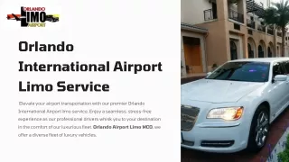 Top-Notch Comfort Orlando International Airport Limo Service