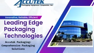 Accutek Packaging: Your Trusted Partner for Filling, Capping, Labeling Machines