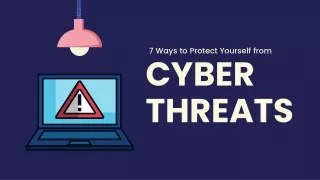 7 Ways to Protect Yourself from Cyber Attacks