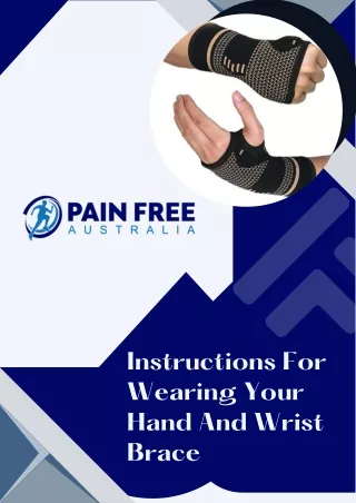 Instructions For Wearing Your Hand And Wrist Brace