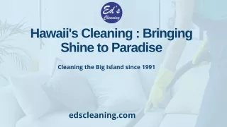 Hawaii's Cleaning  Bringing Shine to Paradise