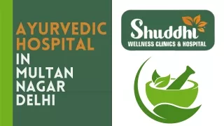 Ayurvedic Hospital In Multan nagar Delhi