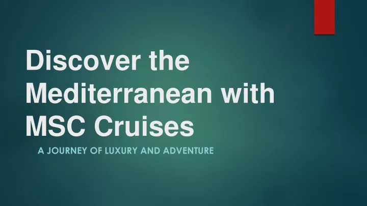 discover the mediterranean with msc cruises