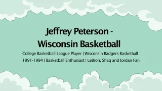 Jeffrey Peterson - Wisconsin Basketball - A Charismatic Mentor