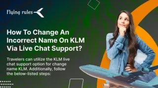 How To Change An Incorrect Name On KLM Via Live Chat Support?