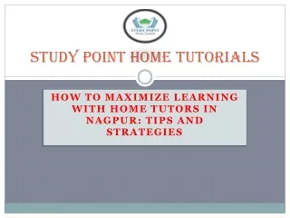 How to Maximize Learning with Home Tutors in Nagpur Tips and Strategies