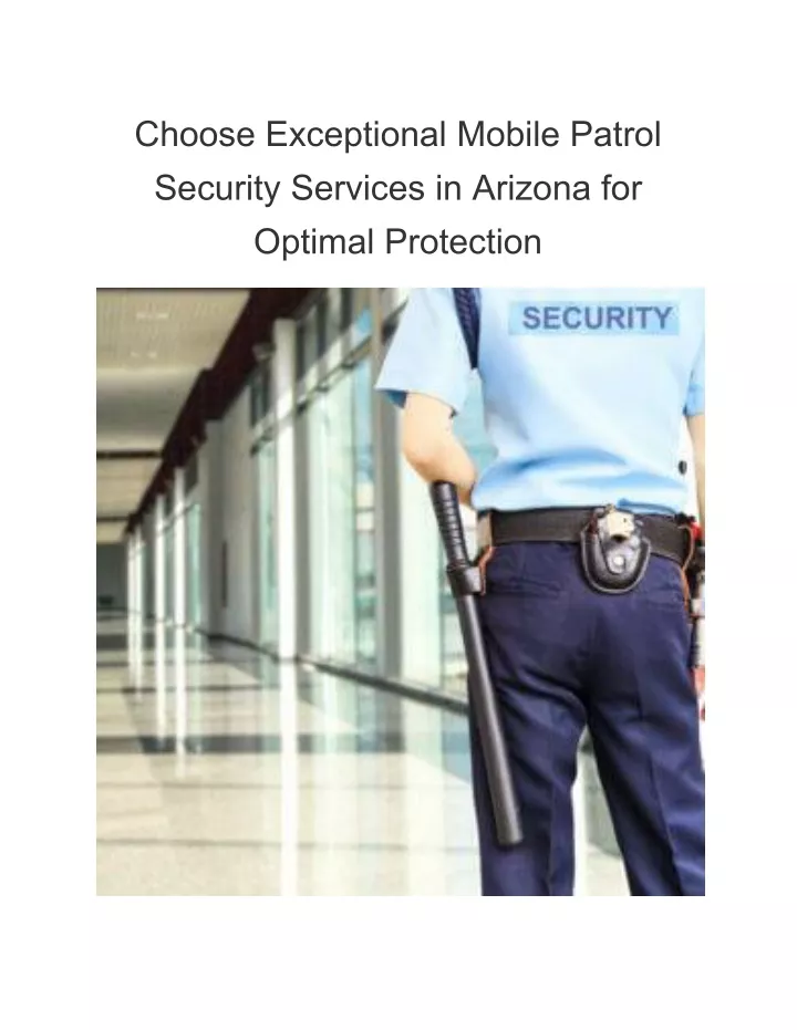 choose exceptional mobile patrol security