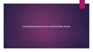 Celebrating Hydration Success with Kids Water Bottles