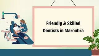 Friendly and Skilled Dentists in Maroubra