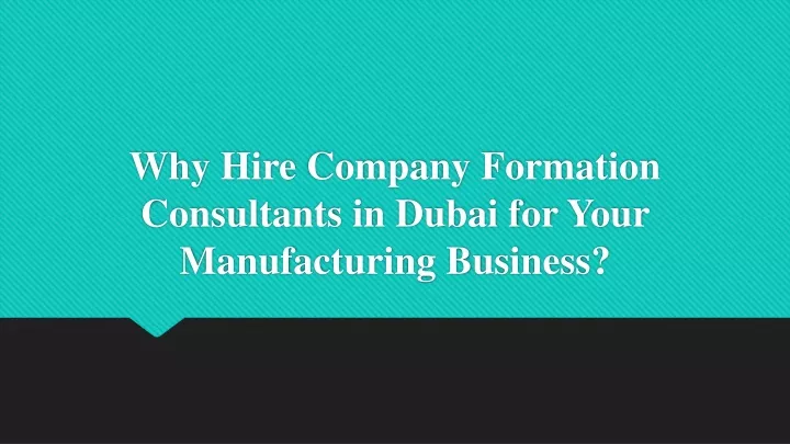 why hire company formation consultants in dubai for your manufacturing business