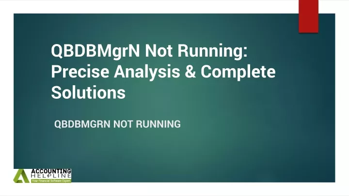 qbdbmgrn not running precise analysis complete solutions