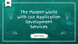 The Modern World With Our Application Development Services