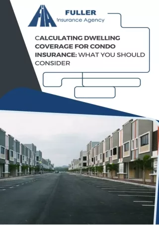 Calculating Dwelling Coverage for Condo Insurance - Fuller Insurance