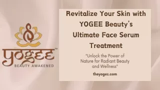 Revitalize Your Skin with YOGEE Beauty’s Ultimate Face Serum Treatment