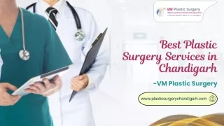 Achieve Timeless Results with the Best Plastic Surgery in Chandigarh