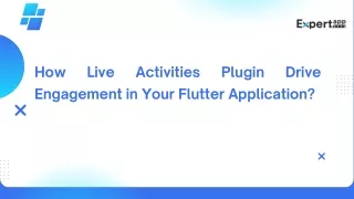 How Live Activities Plugin Drive Engagement in Your Flutter Application?