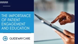 The Importance of Patient Engagement and Education