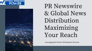 pr newswire global news distribution maximizing