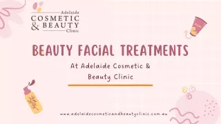 Beauty Facial Treatments At Adelaide Cosmetic & Beauty Clinic