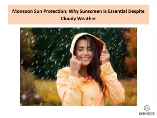 Monsoon Sun Protection: Why Sunscreen Is Essential Despite Cloudy Weather