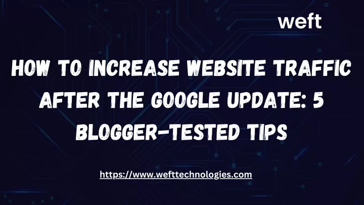 how to increase website traffic after the google