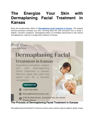 The Energize Your Skin with Dermaplaning Facial Treatment in Kansas