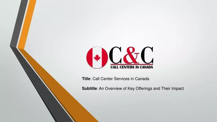 title call center services in canada subtitle an overview of key offerings and their impact