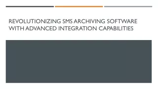 revolutionizing sms archiving software with