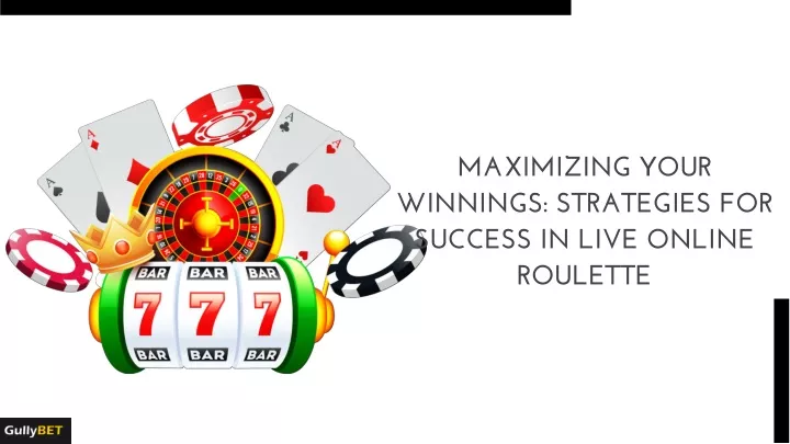 maximizing your winnings strategies for success