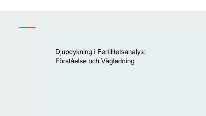 djupdykning i fertilitetsanalys f rst else