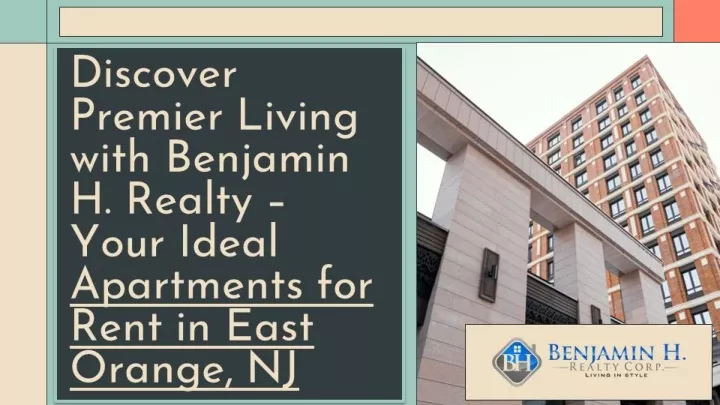 discover premier living with benjamin h realty your ideal apartments for rent in east orange nj